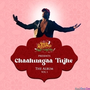 Chaahungaa Tujhe - Vol 1 - 2023