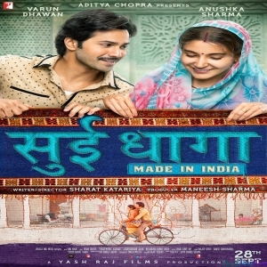 Sui Dhaaga - Made in India - 2019