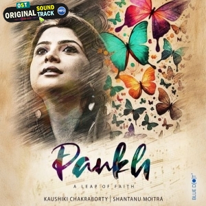Pankh (Shantanu Moitra) 2025