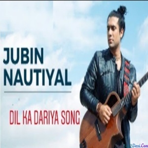 Dil ka Dariya Beh Hi Gaya (Jubin Nautiyal)