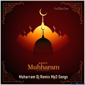 Muharram Dj Remix Mp3 Songs