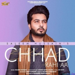 Chhad Rahi Aa - Saleem Hussain