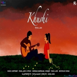 Khushi (Rahul Jain) Ft. Abhiruchi Singh