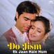do-jism-ek-jaan-hain-hum-1995