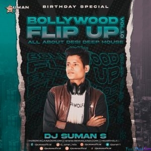 Bollywood Flip Up Vol.10 - DJ Suman S - 2022