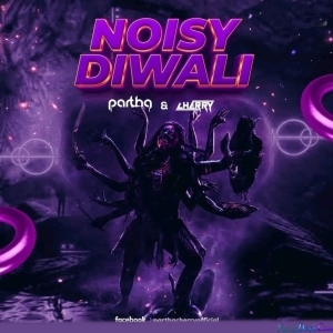 Noisy Diwali - 2022 - DJ Partha x DJ Cherry
