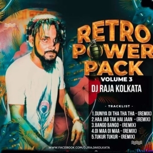 Retro Powerpack Vol. 3 - DJ Raja Kolkata - 2023