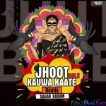 Jhoot Bole Kauwa Kaate (Remix) - Sagar Kadam