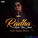 Radha Kaise Na jale - Remix - Sagar Kadam