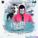 Chalte Chalte (Remix) - Sagar Kadam x DJ Vaaib