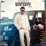 Chandigarh Gye Jatt - CM Chahal