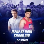 Jeene Ke Hain Chaar Din (Remix) - DJ Knix