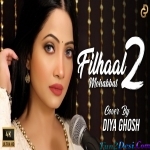 Filhaal2 Mohabbat (Cover) - Diya Ghosh