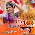 Gol Gol Ladu - Jalal Kha
