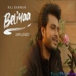 Belliya (Unplugged) - Raj Barman