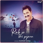 Rab Se Bhi Pyara - Kumar Sanu