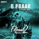 Filhaal 2 Mohabbat (Remix) - Dj Spidey India