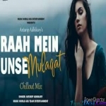 Raah Mein Unse Mulaqaat Ho Gayi (Cover) Chillout Mix - Antarip Adhikari