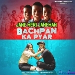 Jane Meri Janeman Bachpan Ka Pyar - Minaj Khan