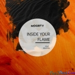 Inside Your Flame - Moorty ft. Weldon