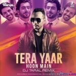 Tera Yaar Hoon Main (Remix) - DJ Taral