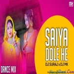 Saiyan Dole He Official Bol Bum Remix 2021 Dj Suraj Chakia