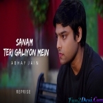 Sanam Teri Galiyon Mein (Reprise) - Abhay Jain