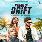 Pyaar Di Drift - Nakash Aziz
