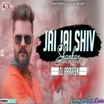 Jai Jai Shiv Shankar Official Bolbum Remix - Khesari - by Dj Praveen