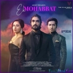 Ek Mohabbat - Ankit Tiwari, Bandana Sharma