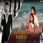Mohabbat Barbad - Raj Barman, Romi Mukherjee