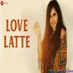 Love Latte - Nikhita Gandhi