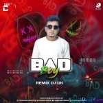 Bad Boy (Remix) - DJ DK