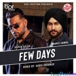 Few Days Remix - Sukhi Dosanjh, Karan Aujla