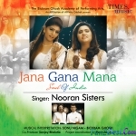 Jana Gana Mana (Duet) - Nooran Sisters