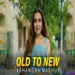 Old To New Bhangra Mashup - Kuhu Gracia