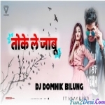 Toke Le Jabu - Nagpuri Dj Remix - Vinay Kumar- Dj Domnik