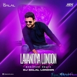 Lavandiya London Se Layenge (Bhojpuri Official Remix) - DJ Dalal London