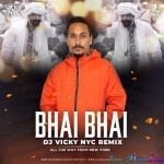 BHAI BHAI - BHUJ (REMIX) - DJ VICKY NYC
