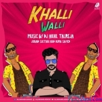 Khalli Walli (Remix) - DJ Akhil Talreja