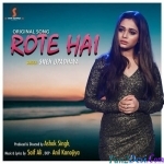 Rote Hai - Sneh Upadhya