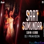 Saat Samundar Remix DJ GRODD x DJ PRAVEEN