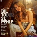 Dil Todne Se Pehle - Sunidhi Chauhan