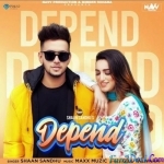 Depend - Shaan Sandhu