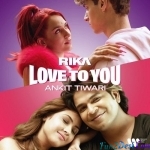 Love To You - Ankit Tiwari