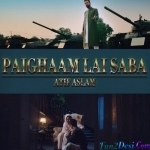 Paighaam Lai Saba - Atif Aslam