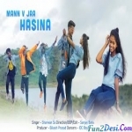 Maan Bhi Ja Hasina - Shrawan Ss