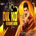 Dil Ko Karaar Aaya (Remix) DJ Kalpesh Mumbai