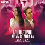 Kabhii Tumhe X Mann Bharryaa (Mashup) DJ Amit B