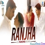 Ranjha (Remix) DJ Paroma